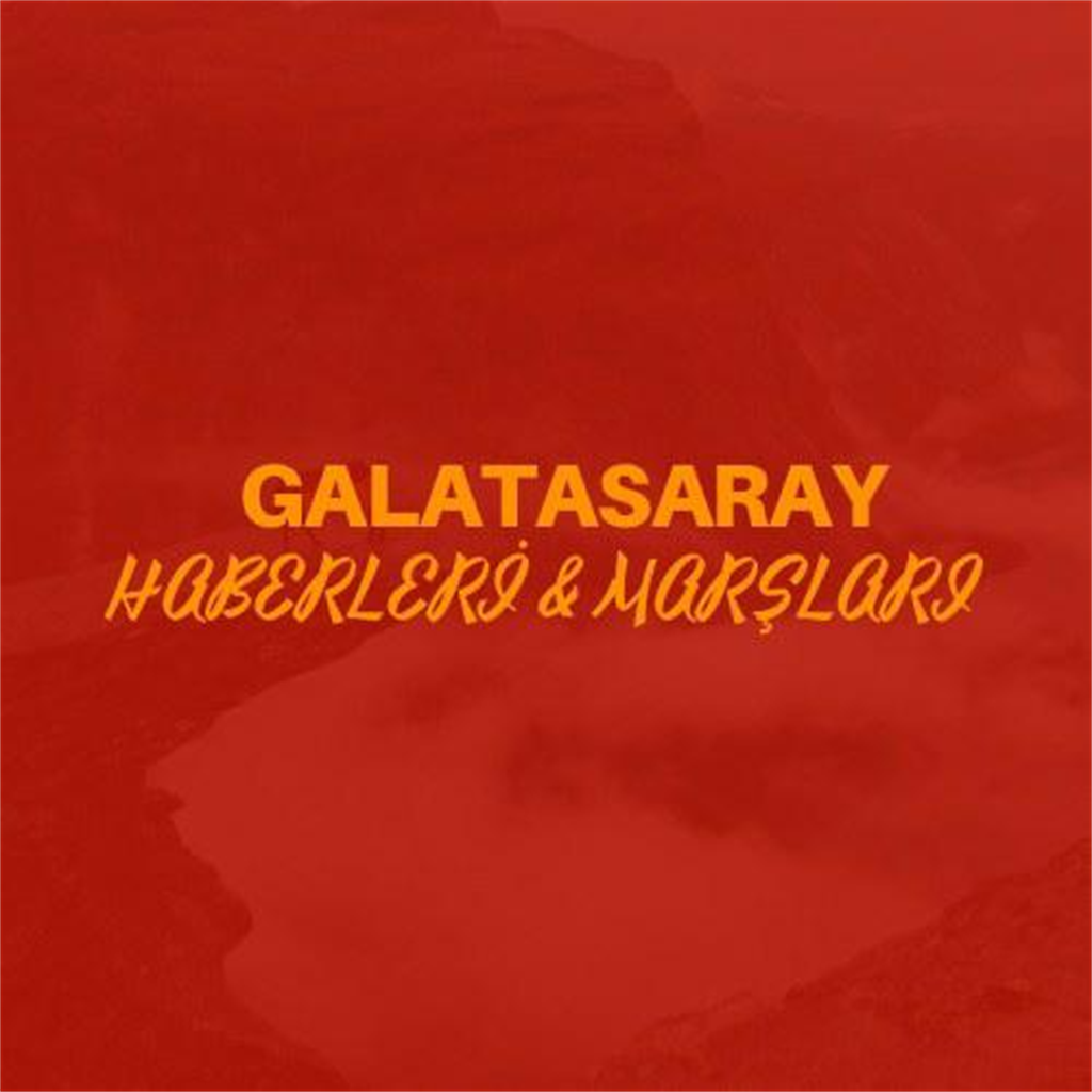 Galatasaray Haberleri&Marşları