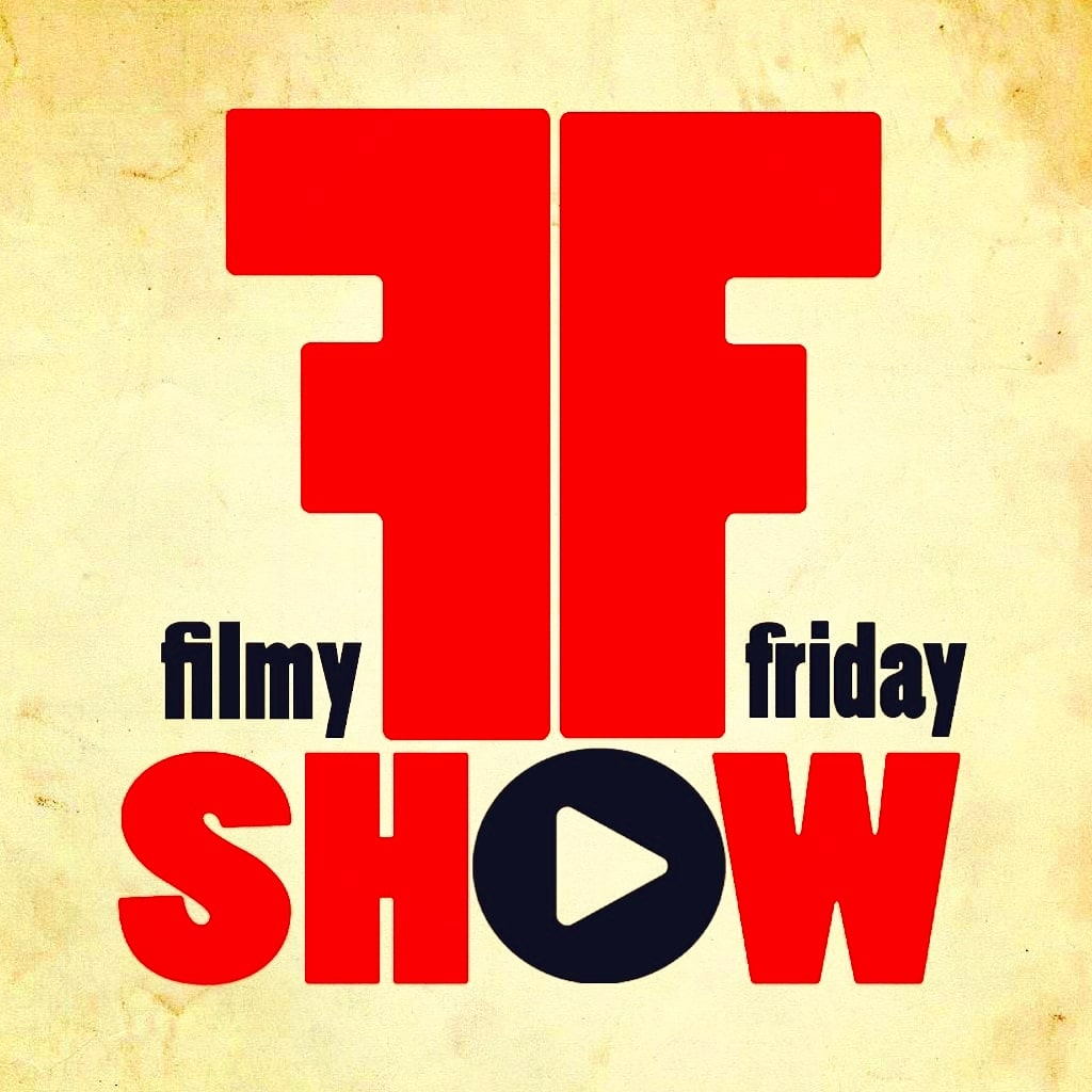 Filmy Friday Show